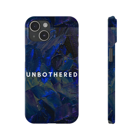Unbothered Slim Phone Case - Stylish Accessory for Trendsetters, Gift for Minimalists, Phone Protector